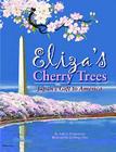 Eliza's Cherry Trees: Japan's Gift to America By Andrea Zimmerman, Ju-Hong Chen (Illustrator) Cover Image