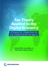 Tax Theory Applied to the Digital Economy: A Proposal for a Digital Data Tax and a Global Internet Tax Agency By Cristian Óliver Lucas-Mas, Raúl Félix Junquera-Varela Cover Image