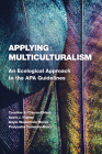 Applying Multiculturalism: An Ecological Approach to the APA Guidelines By Caroline S. Clauss-Ehlers, Scott J. Hunter, Gayle Skawennio Morse Cover Image