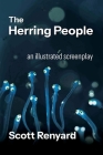 The Herring People: an illustrated screenplay By Scott Renyard Cover Image