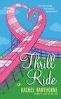 Thrill Ride By Rachel Hawthorne Cover Image