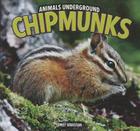 Chipmunks (Animals Underground) By Emily Sebastian Cover Image