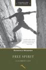Free Spirit: A Climber's Life (Legends & Lore) Cover Image