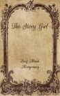 The Story Girl By Lucy Maud Montgomery Cover Image