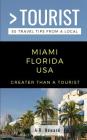 Greater Than a Tourist- Miami Florida USA: 50 Travel Tips from a Local By Greater Than a. Tourist, A. R. Howard Cover Image