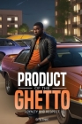 Product of the Ghetto By Sputnic  Cover Image