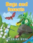 Bugs And Insects Coloring Book By Young Scholar Cover Image