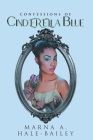 Confessions of Cinderella Blue By Marna a Hale Cover Image
