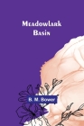 Meadowlark Basin By B. M. Bower Cover Image