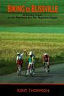 Biking to Blissville: A Cycling Guide to the Maritimes and the Magdalen Islands By Kent Thompson Cover Image