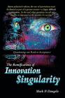 The Ramifications of Innovation Singularity: Questioning our Rush to Acceptance Cover Image