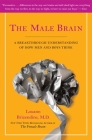 The Male Brain: A Breakthrough Understanding of How Men and Boys Think By Louann Brizendine, MD Cover Image
