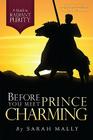 Before You Meet Prince Charming: A Guide to Radiant Purity By Sarah Mally, Dan Brandon (Illustrator), Brandon Weaver (Illustrator) Cover Image