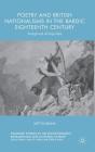 Poetry and British Nationalisms in the Bardic Eighteenth Century: Imagined Antiquities (Palgrave Studies in the Enlightenment) Cover Image