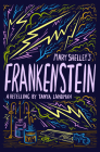 Mary Shelley's Frankenstein By Mary Shelley, Tanya Landman Cover Image