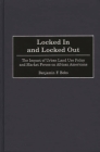 Locked in and Locked Out: The Impact of Urban Land Use Policy and Market Forces on African Americans Cover Image