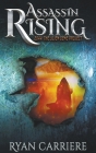 Assassin Rising By Ryan Carriere Cover Image