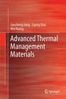Advanced Thermal Management Materials By Guosheng Jiang, Liyong Diao, Ken Kuang Cover Image