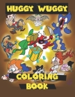 Huggy wuggy Coloring Book - Poppy playtimes Book: 50 Pages of High Quality coloring Designs For Kids And Adults Poppy playtimes Book 8,5 x 11 - Friday By Poppy Playtimes, Huggy Wuggy Cover Image