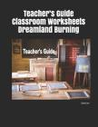 Teacher's Guide Classroom Worksheets Dreamland Burning Cover Image