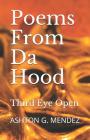 Poems From Da Hood: Third Eye Open By Ashton G. Mendez Cover Image