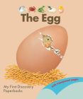 The Egg (My First Discovery Paperbacks) By René Mettler Cover Image