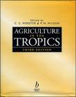 Agriculture in the Tropics (Tropical Agriculture S) Cover Image