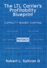 The LTL Carrier's Profitability Blueprint Cover Image