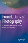 Foundations of Photography: A Treatise on the Technical Aspects of Digital Photography Cover Image