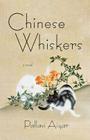 Chinese Whiskers: A Novel Cover Image
