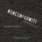 Nonconformity: Writing on Writing By Nelson Algren, Daniel Simon (Afterword by) Cover Image