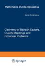 Geometry of Banach Spaces, Duality Mappings and Nonlinear Problems (Mathematics and Its Applications #62) By I. Cioranescu Cover Image