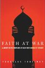 Faith at War: A Journey on the Frontlines of Islam, from Baghdad to Timbuktu Cover Image