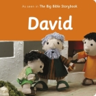 David: As Seen in the Big Bible Storybook Cover Image