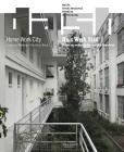 Dash 15: Home Work City: Living and Working in the Urban Block By Dick Van Gameren (Text by (Art/Photo Books)), Paul Kuitenbrouwer, Eireen Schreurs (Text by (Art/Photo Books)) Cover Image