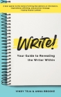 WRITE! Your Guide to Revealing the Writer Within Cover Image