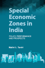 Special Economic Zones in India: Policy, Performance and Prospects Cover Image