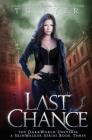 Last Chance: A SkinWalker Novel #3: A DarkWorld Series By T. G. Ayer Cover Image