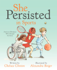 She Persisted in Sports: American Olympians Who Changed the Game Cover Image