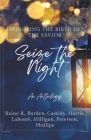 Seize the Night By Abbigail Raine B, Chelsea Burden, Julia Cassidy Cover Image