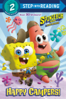 The SpongeBob Movie: Sponge on the Run: Happy Campers! (SpongeBob SquarePants) (Step into Reading) By David Lewman, Dave Aikins (Illustrator) Cover Image