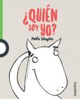 Quien Soy Yo? / Who Am I? (Serie Verde) Spanish Edition By Paula Vasquez, Paula Vasquez (Illustrator) Cover Image