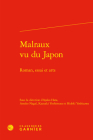 Malraux Vu Du Japon: Roman, Essai Et Arts By Ayako Hata (Editor), Atsuko Nagai (Editor), Kazuaki Yoshimura (Editor) Cover Image