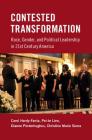 Contested Transformation: Race, Gender, and Political Leadership in 21st Century America By Carol Hardy-Fanta, Pei-Te Lien, Dianne Pinderhughes Cover Image