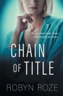 Chain of Title (Chains #1) By Robyn Roze Cover Image