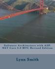 Software Architecture with ASP.NET Core 2.0 MVC Revised Edition By Lynn Smith Cover Image