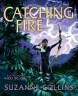 Catching Fire: Illustrated Edition (The Hunger Games #2) By Suzanne Collins, Nico Delort (Illustrator) Cover Image