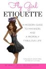 Fly Girl Etiquette: A Modern Guide to Manners and a Properly Fabulous Life By Gloria Collazo (Illustrator), Phire D. Cole Cover Image