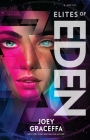Elites of Eden: A Novel (Children of Eden #2) By Joey Graceffa Cover Image
