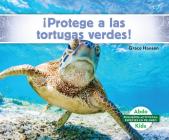 ¡Protege a Las Tortugas Verdes! (Help the Green Turtles) Cover Image